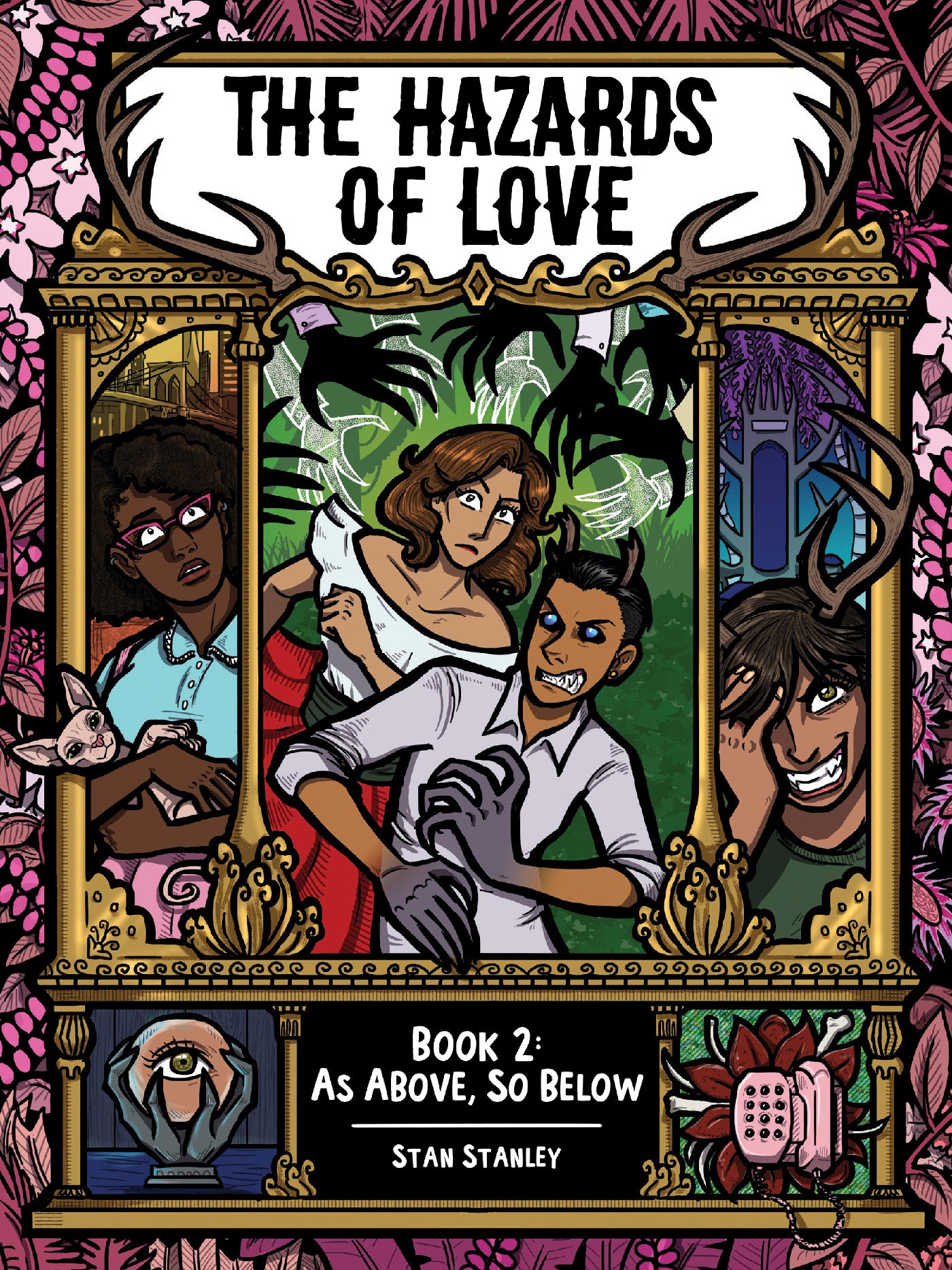 The Hazards of Love: Book Two: As Above, So Below SC