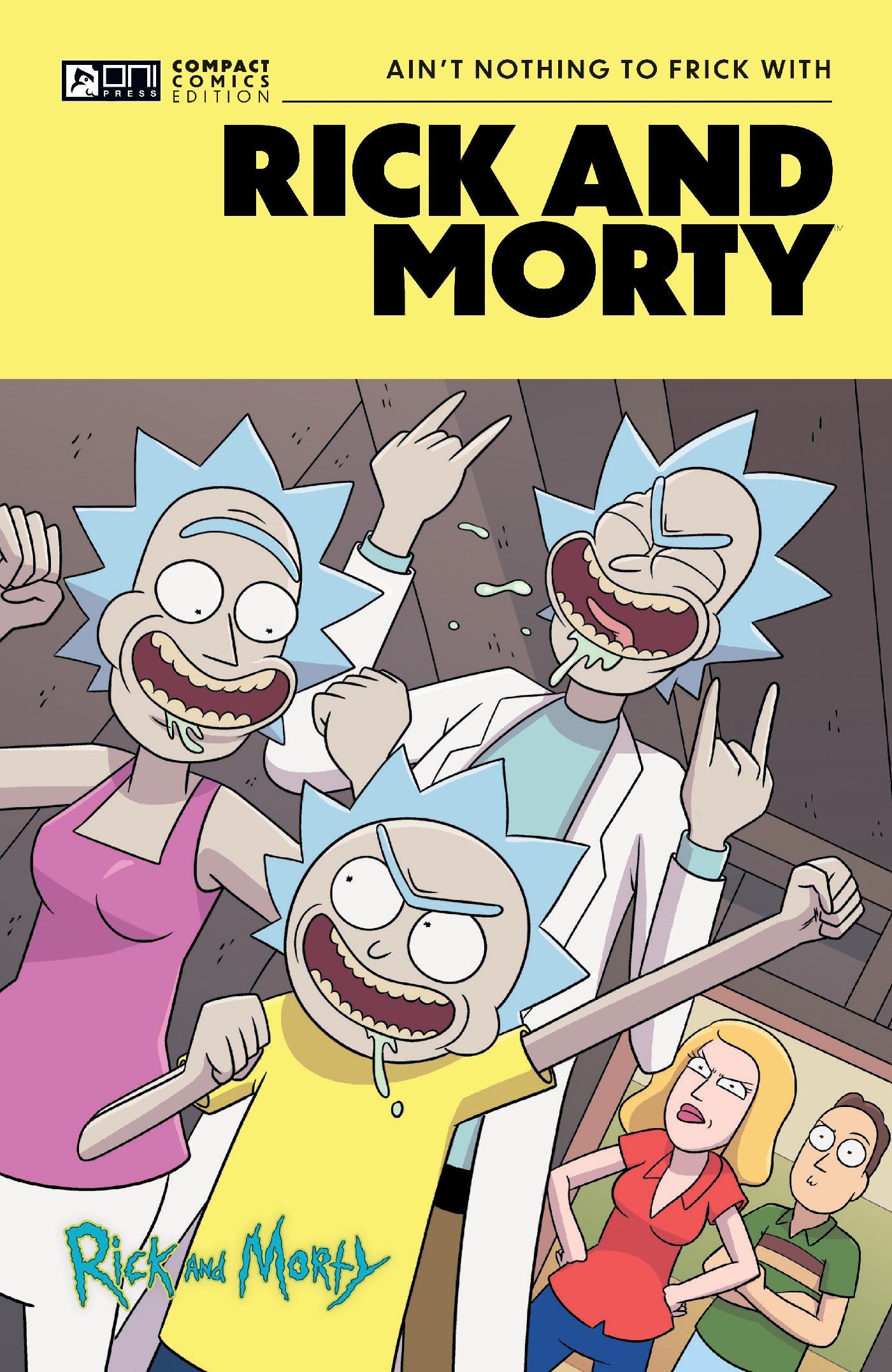 Rick and Morty Oni Compact Comics Edition: Ain’t Nothing to FRick With SC